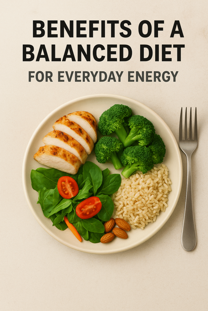 Balanced meal plate with grilled chicken, brown rice, broccoli, spinach, and almonds illustrating benefits of a balanced diet for daily energy